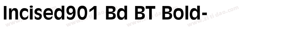 Incised901 Bd BT Bold字体转换